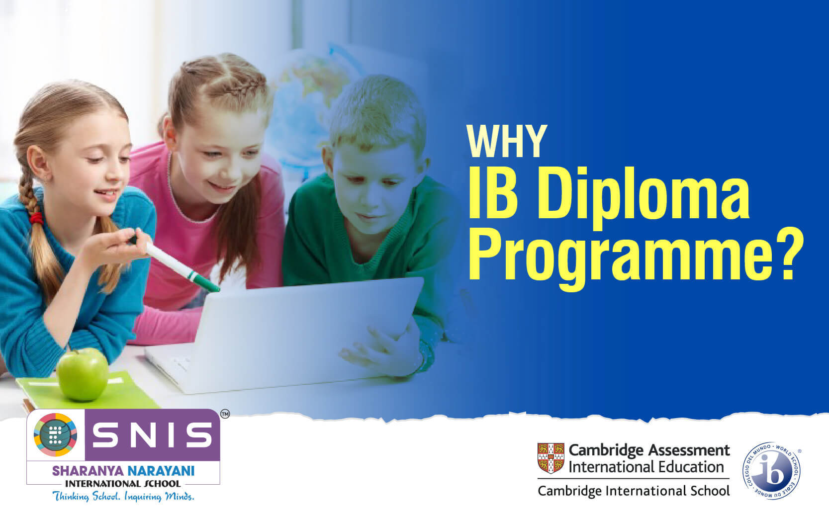 WHY IB Diploma Programme by SNIS Ib schools in bangalore