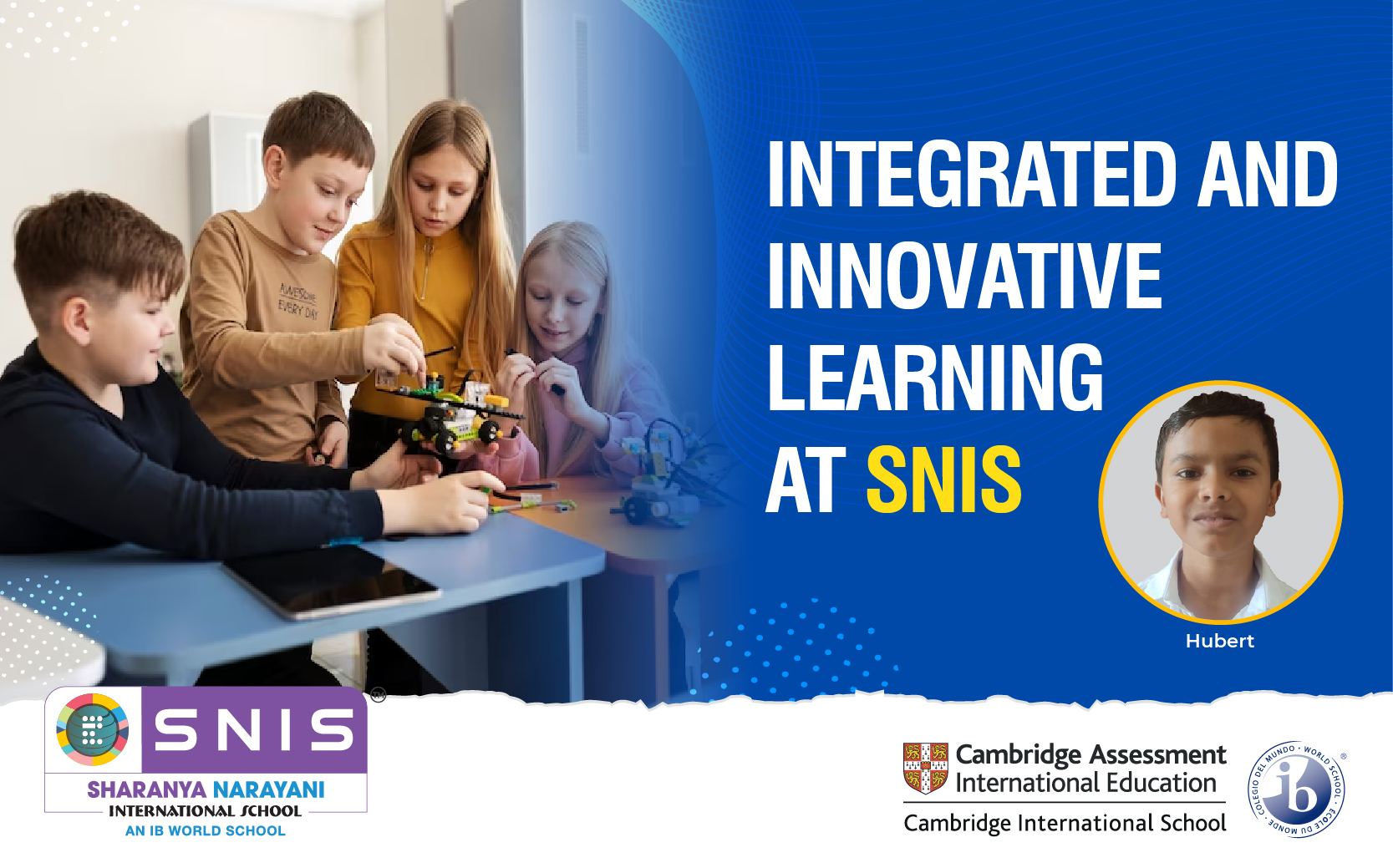 SNIS | Premium, Top Ranked IB & Cambridge Day and Boarding School ...